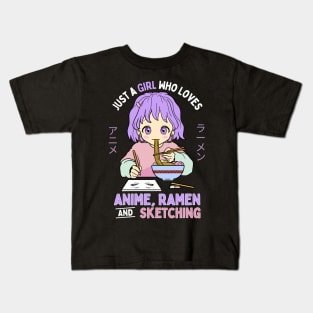 Just A Girl Who Loves Anime Ramen And Sketching Kids T-Shirt